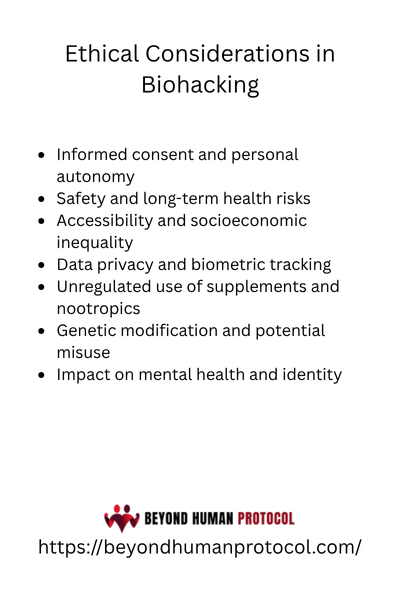 Ethical considerations in Biohacking with Bullet Points