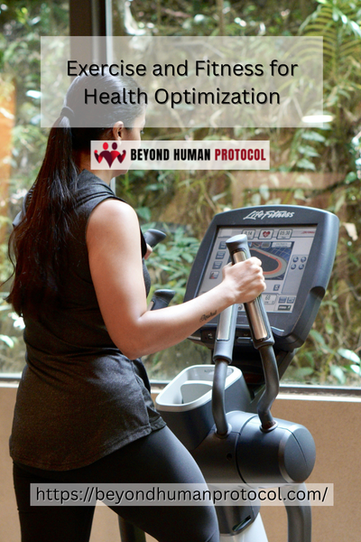 Exercise and Fitness for Health Optimization