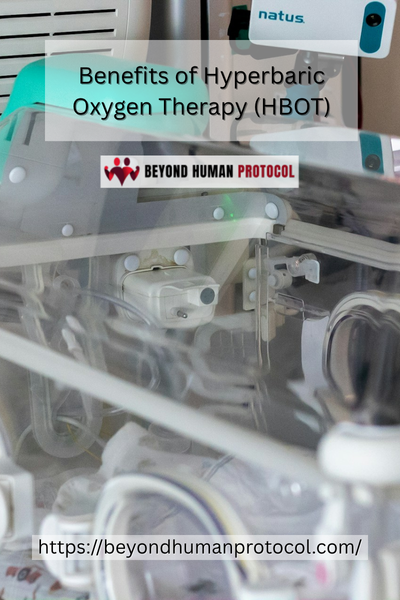 Benefits of Hyperbaric Oxygen Therapy (HBOT)