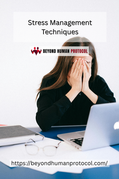 Stress Management and Techniques