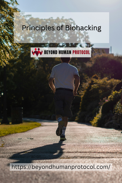 Principles of Biohacking