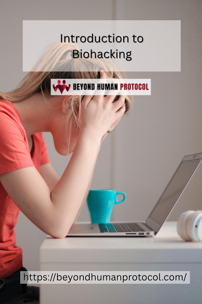 Introduction to Biohacking